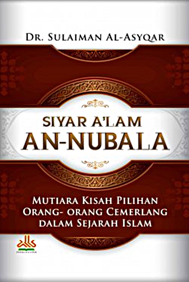 Gambar cover buku Siyar A`Lam An-Nubala dari penulis DR SULAIMAN AL-ASYQAR