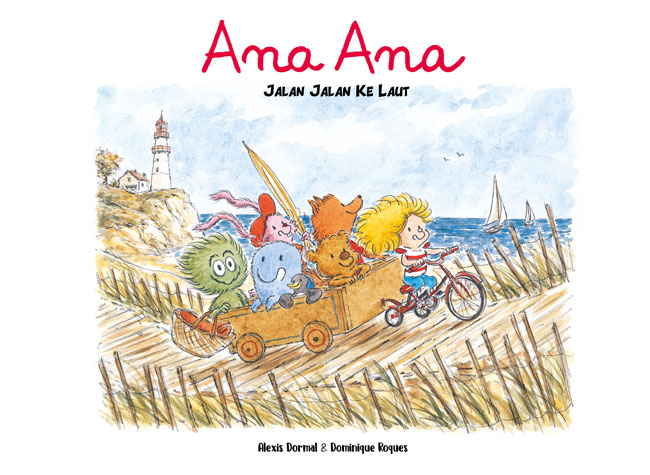 Gambar cover buku Ana Ana - Jalan Jalan Ke Laut dari penulis Alexis Dormal