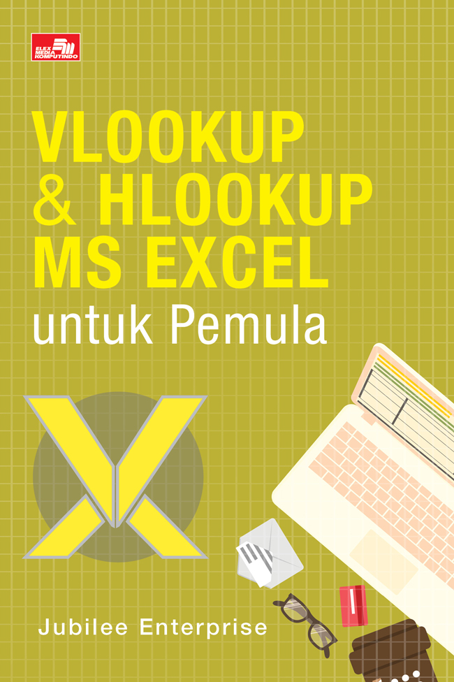 Gambar cover buku Vlookup & Hlookup Ms Excel Untuk Pemula dari penulis Jubilee Enterprise