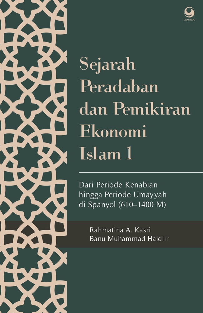 Gambar cover buku Sejarah Peradaban dan Pemikiran Ekonomi Islam 1 dari penulis Rahmatina A. Kasri