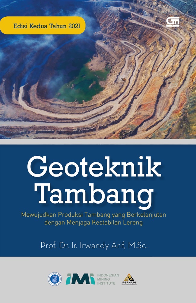 Gambar cover buku Geoteknik Tambang Edisi Kedua Tahun 2021 dari penulis Prof. Dr. Ir. Irwandy Arif, M. Sc