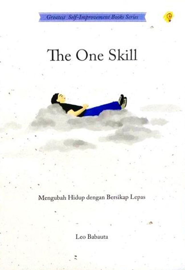 Gambar cover buku The One Skill: Mengubah Hidup Dengan Bersikap Lepas dari penulis Leo Babauta