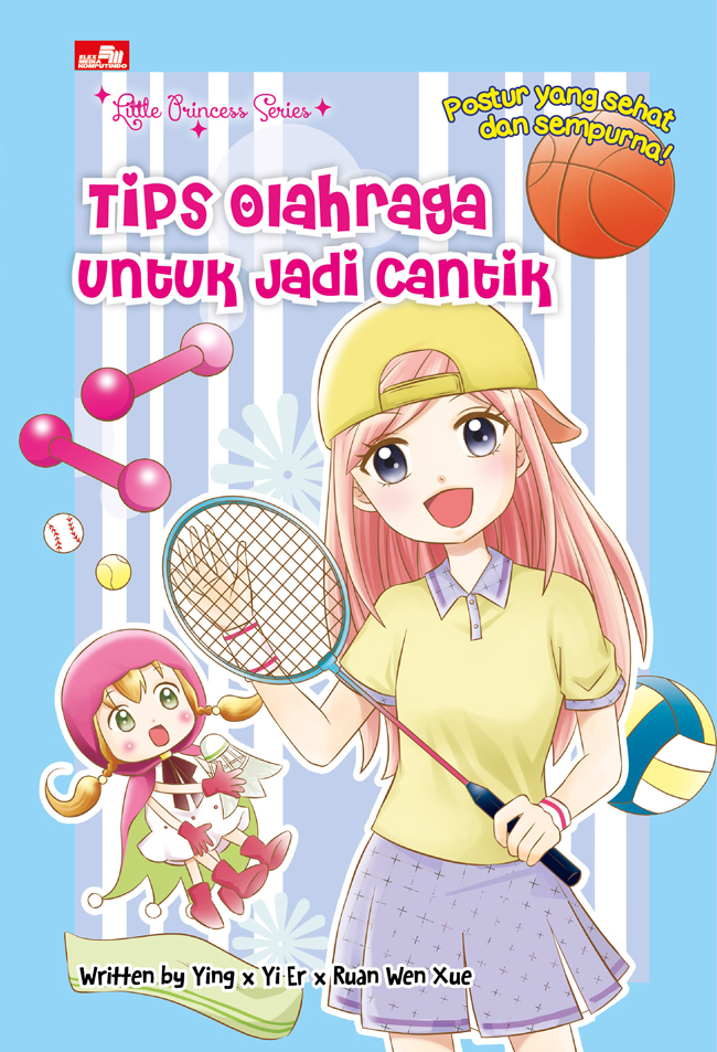 Gambar cover buku Little Princess Series - Tips Olahraga Untuk Jadi Cantik dari penulis Winfortune Cultural Enterprise