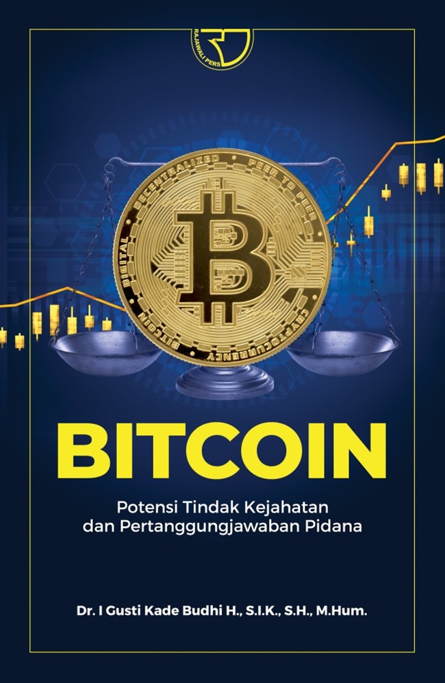 Gambar cover buku Bitcoin Potensi Tindak Kejahatan Dan Pertanggungjawaban Pidana dari penulis I Gusti Kade Budhi