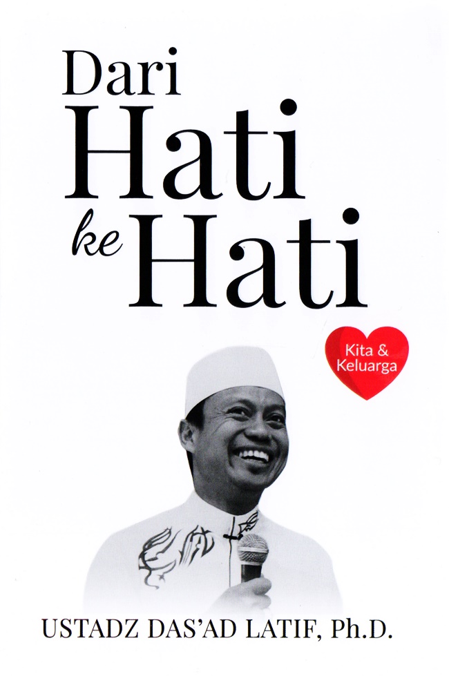Gambar cover buku Dari Hati ke Hati dari penulis Ustadz Das`Ad Latif, Ph.D.