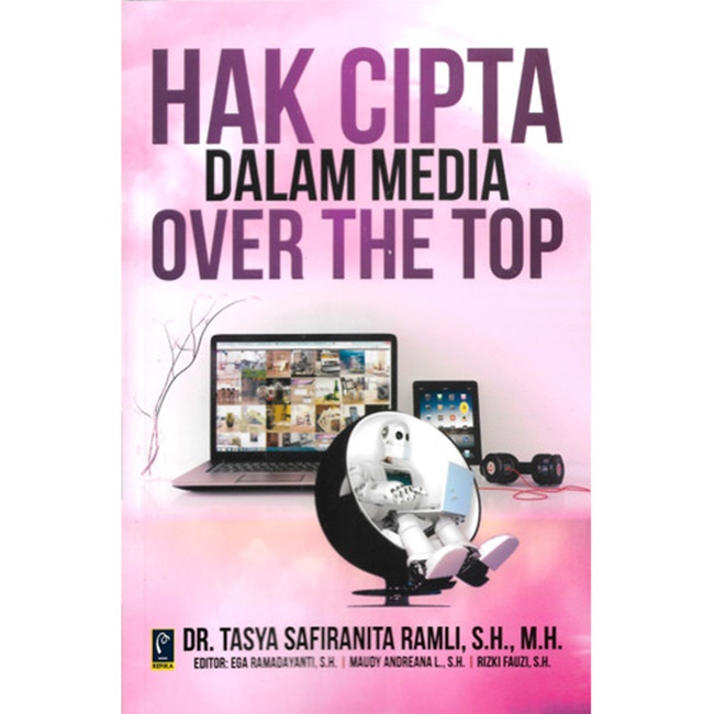 Gambar cover buku Hak Cipta Dalam Media Over The Top dari penulis DR. TASYA SAFIRANITA RAMLI, S.H., M.H.