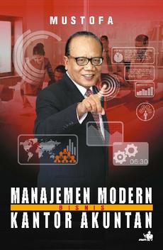 Gambar cover buku Manajemen Modern Bisnis Kantor Akuntan dari penulis Mustofa