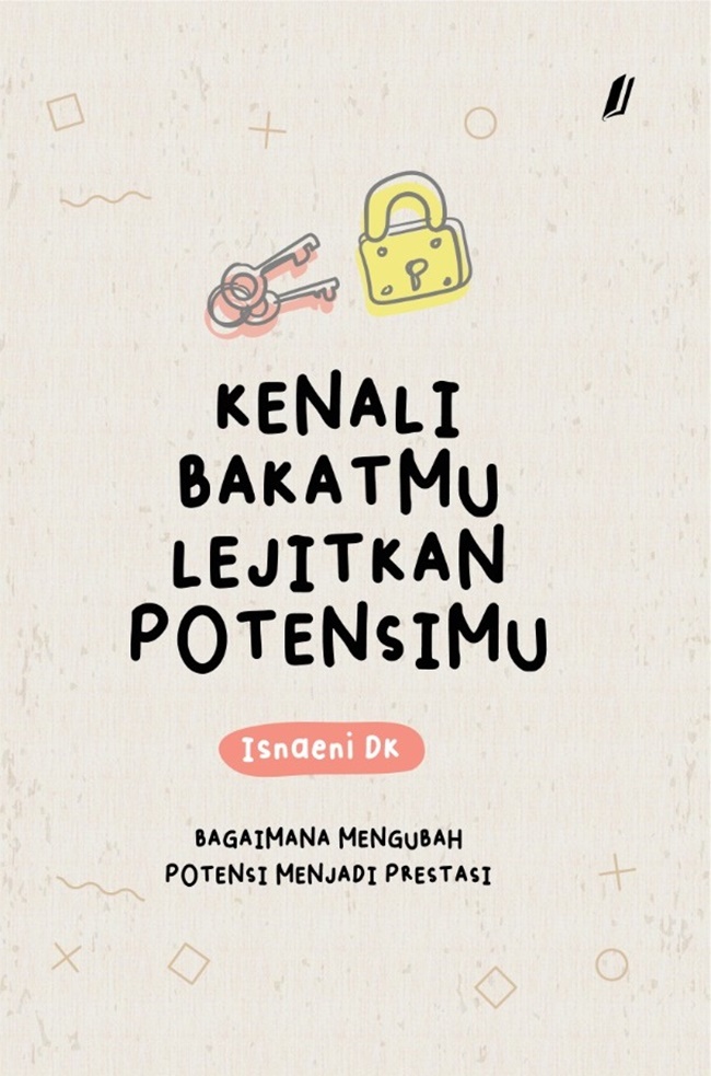 Gambar cover buku Kenali Bakatmu Lejitkan Potensimu dari penulis Isnaeni Dk