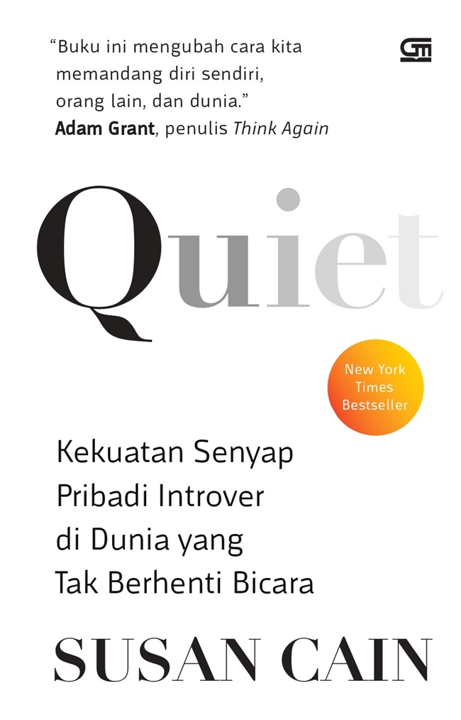 Gambar cover buku Quiet: Kekuatan Senyap Pribadi Introver di Dunia yang Tak Berhenti Bicara dari penulis Susan Cain