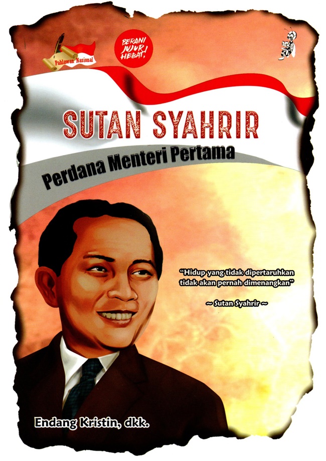 Gambar cover buku Sutan Syahrir: Perdana Menteri Pertama dari penulis Endang Kristin, dkk.