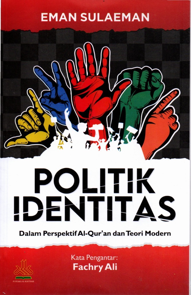 Gambar cover buku Politik Identitas: Dalam Perspektif Al-Qur`An dan Teori Modern dari penulis Eman Sulaeman