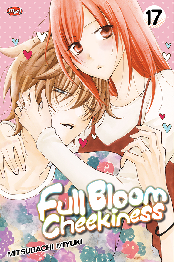 Gambar cover buku Full Bloom Cheekiness 17 dari penulis Miyuki Mitsubachi