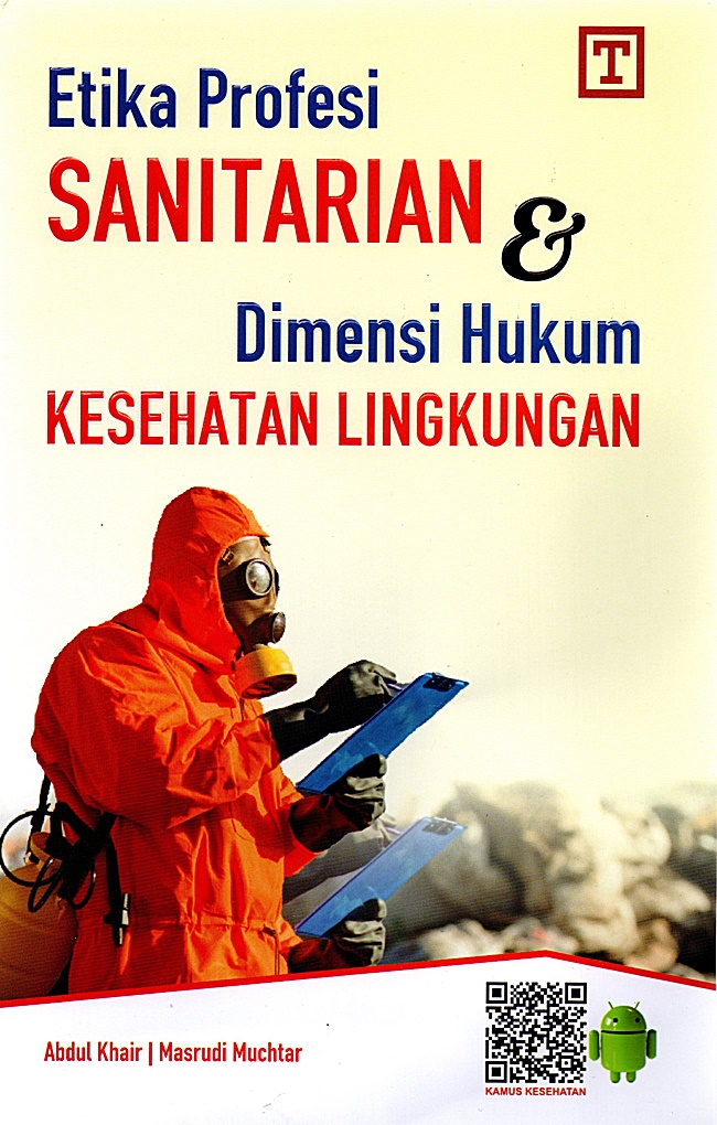 Gambar cover buku Etika Profesi Sanitarian & Dimensi Hukum Kesehatan Lingkungan dari penulis Abdul Khair & Masrudi Muchtar