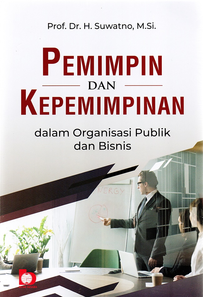 Gambar cover buku Pemimpin & Kepemimpinan Dalam Oraganisasi Publik Dan Bisnis dari penulis Prof. Dr. H. Suwatno, M.Si
