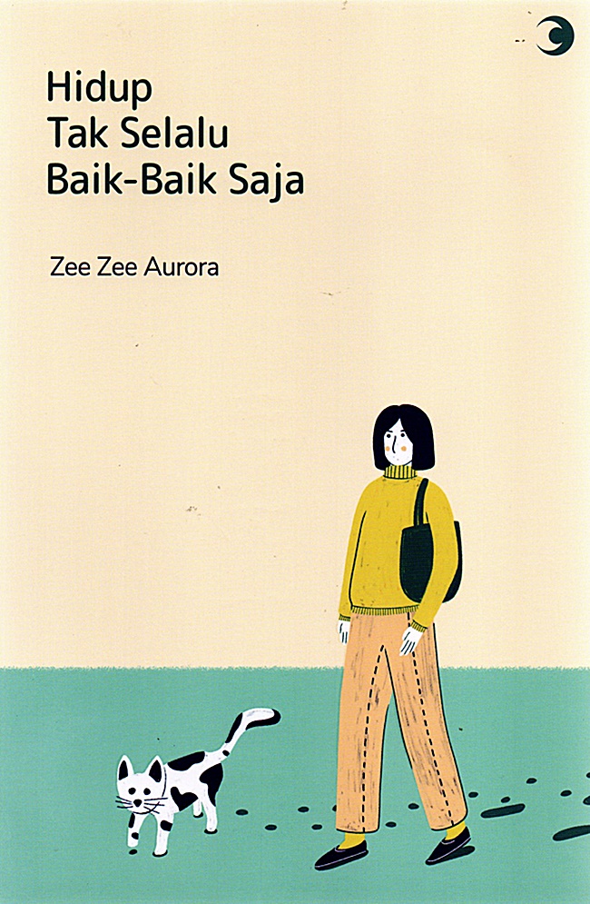 Gambar cover buku Hidup Tak Selalu Baik-Baik Saja dari penulis Zee Zee Aurora