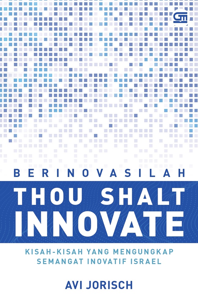 Gambar cover buku BERINOVASILAH - Kisah-kisah yang mengungkap semangat inovatif Israel dari penulis Avi Jorisch