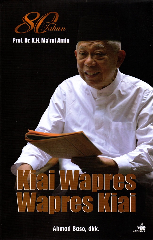 Gambar cover buku 80 Thn Prof. Dr. K.H. Ma'Ruf Amin. Kiai Wapres Wapres Kiai dari penulis Ahmad Baso Dkk